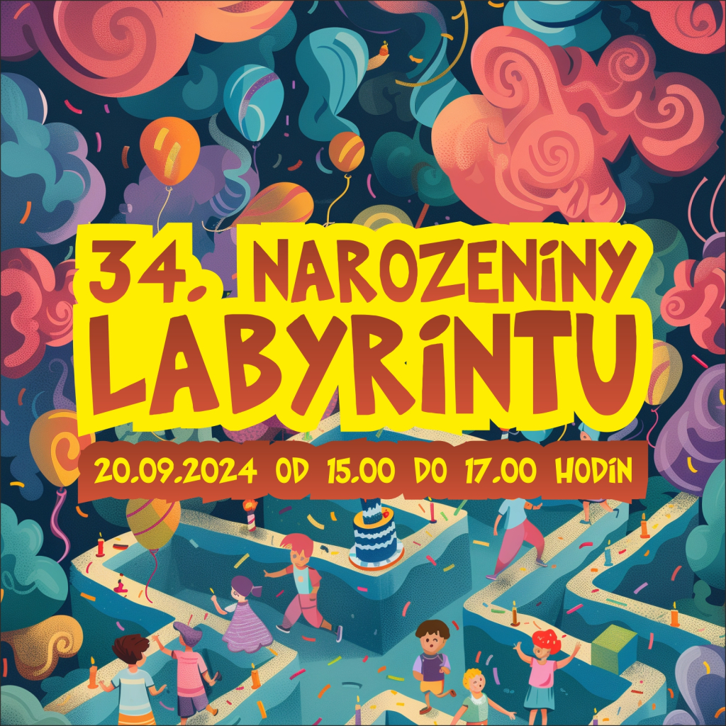 34. narozeniny Labyrintu 2024