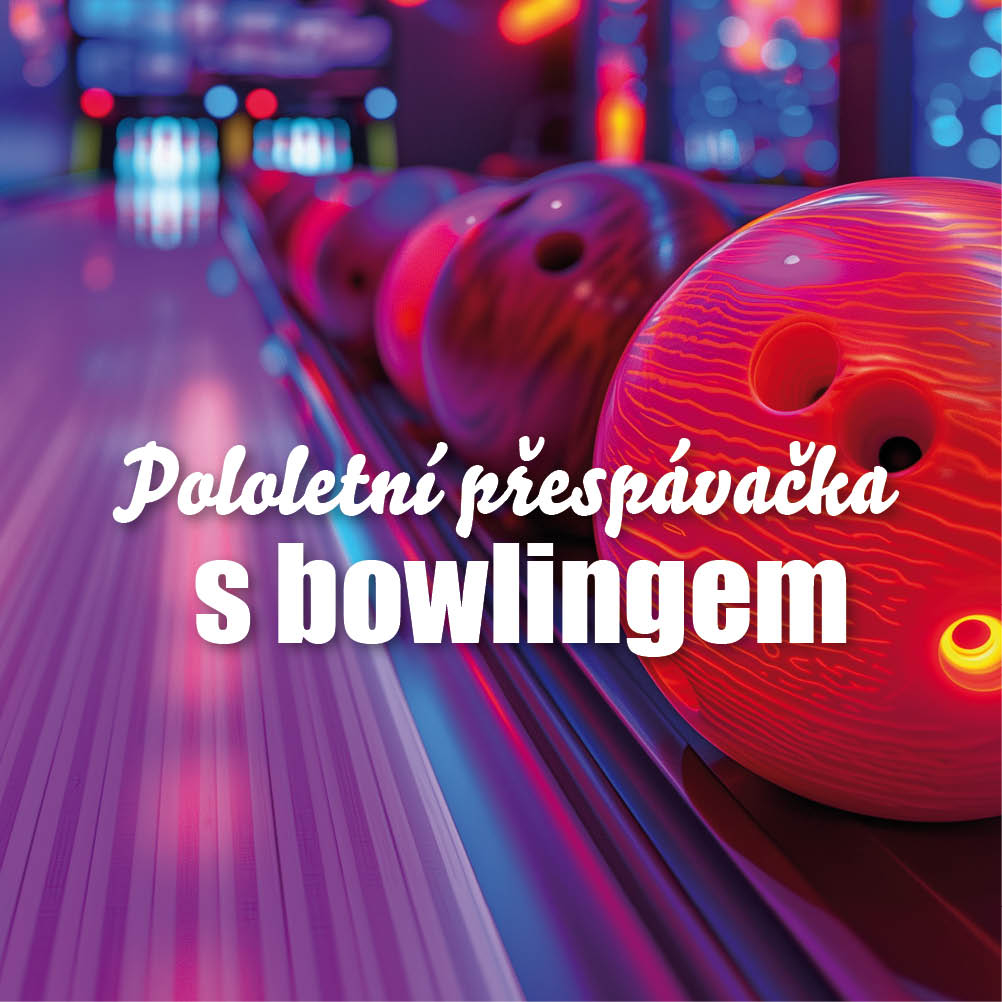 Pololetní přespávačka s bowlingem