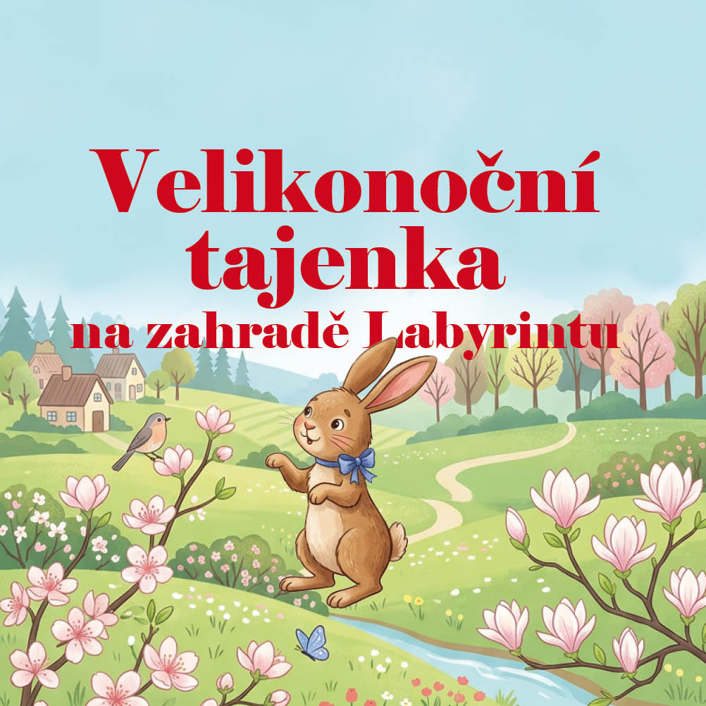 Velikonoční tajenka na zahradě Labyrintu