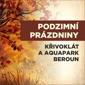 Podzimky - Křivoklát a Aquapark Beroun