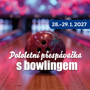 Pololetní přespávačka s bowlingem